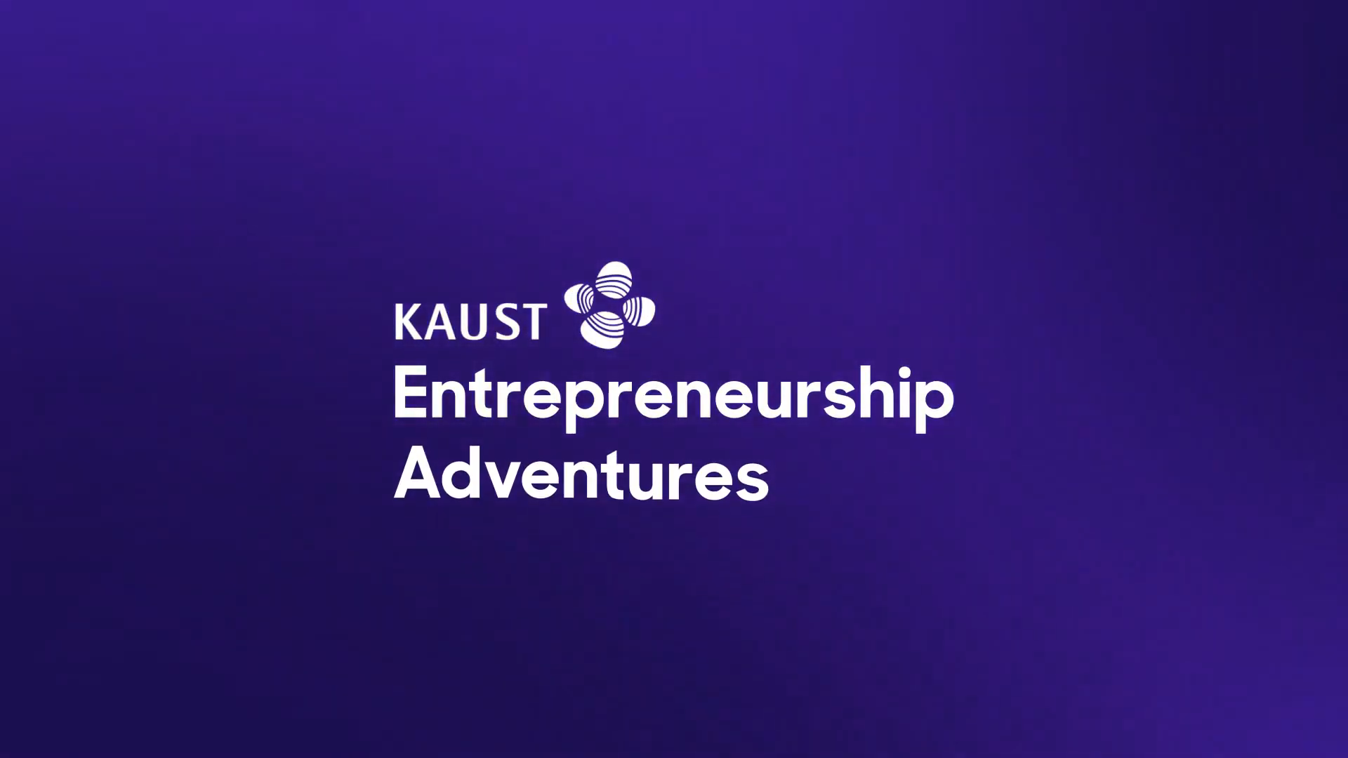 KAUST Entrepreneurship Adventures Opening Image